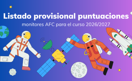 Listado provisional de puntuaciones monitores AFC para el curso escolar 2026/2027